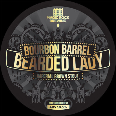 Bourbon Barrel Bearded Lady... - Magic Rock Brewing