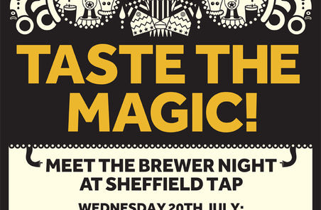 Sheffield Tap Meet the Brewer - Magic Rock Brewing