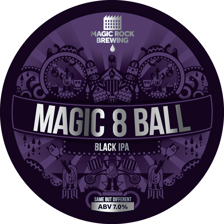 Magic 8 Ball - Magic Rock Brewing