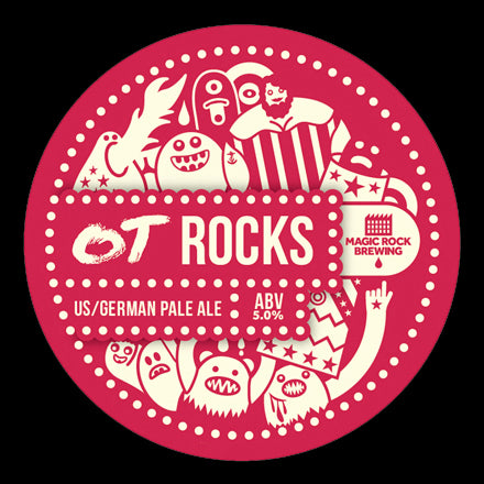 OT Rocks / Craftwerk... - Magic Rock Brewing