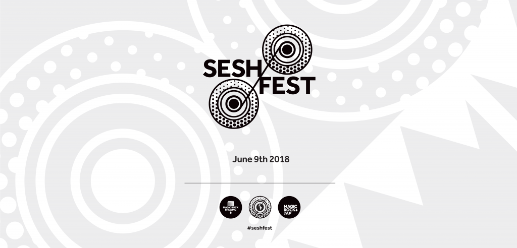 Sesh Fest Invitational 2018 - Magic Rock Brewing